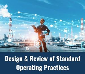 Design & Review of Standard Operating Practices.
